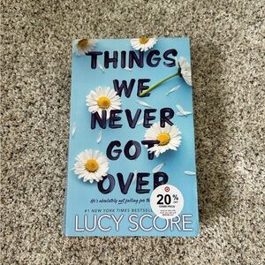 Things We Never Got Over Book by Lucy Score